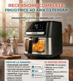 Recensione Friggitrice ad aria G3Ferrari 6,5 lt G10207
